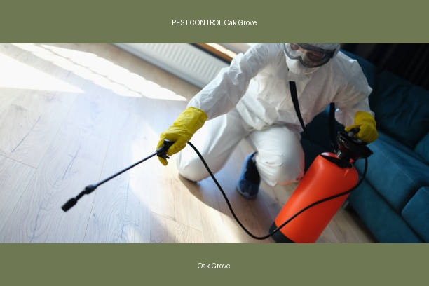 PEST CONTROL Oak Grove